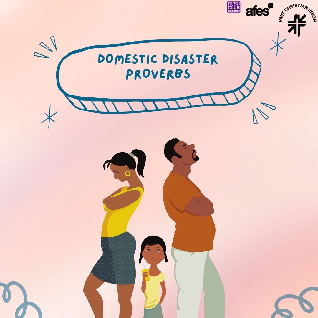 Proverbs. Domestic Disaster.